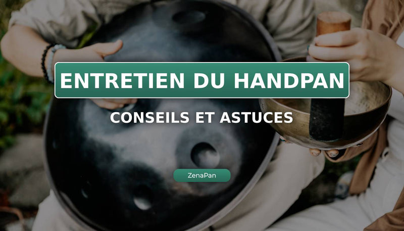 كيفية الحفاظ على Handpan الخاص بك؟